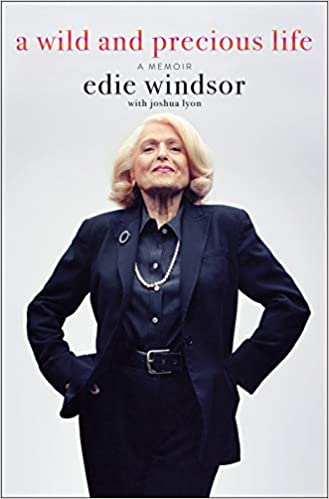 Cover of the book "A Wild and Precious Life" by Edie Windsor