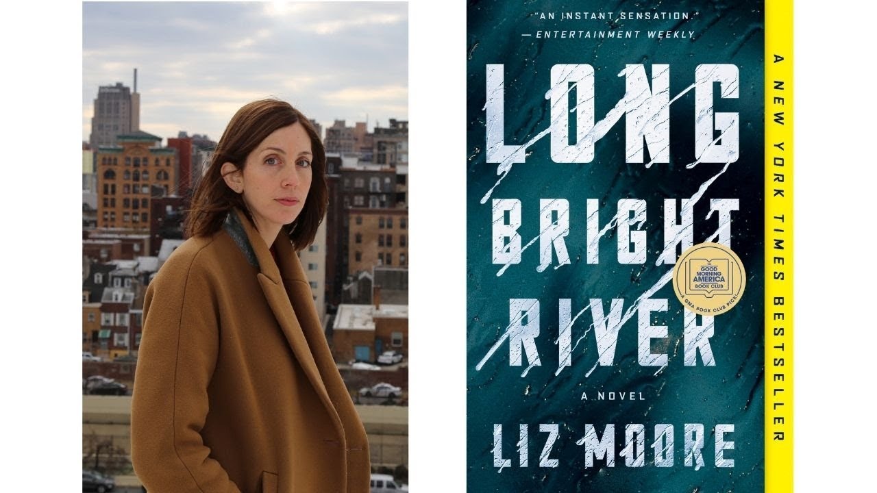 Author Liz Moore and the cover of her book Long Bright River 