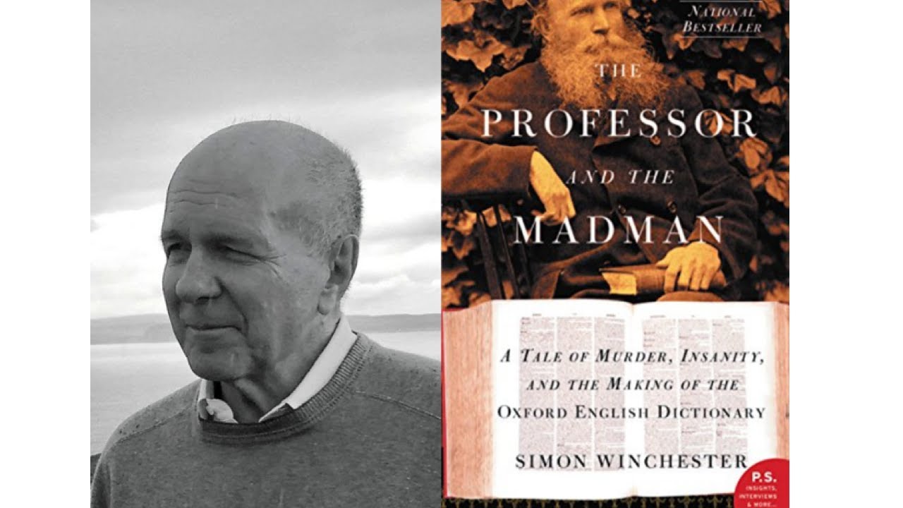 Simon Winchester and the cover of his book The Professor and thew Madman 
