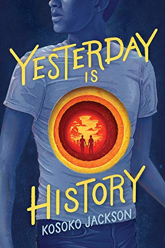 Cover of the book Yesterday is History by Kosoko Jackson 