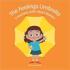 The Feelings Umbrella by LaNay Meier