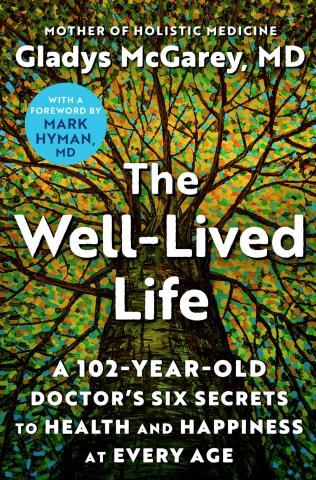 Cover of the book The Well Lived Life; A tall tree with yellow, orange, and green leaves 