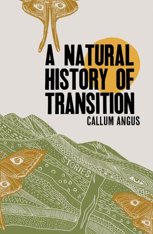 Cover of the Book A Naturla History of Transition by Callum Angus 