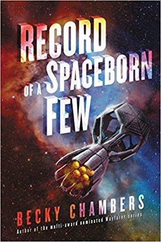 Record of a Spaceborn Few by Becky Chambers